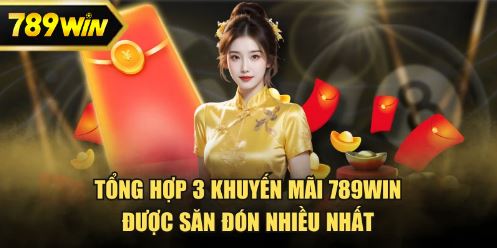 gói chào mừng hoàng kim dành cho người chơi mới tại 789win