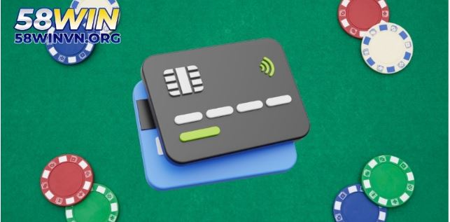 Các hình thức phổ biến được nhà cái hỗ trợ khi nạp tiền 58WIN