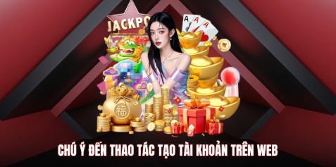 Chú ý đến thao tác tạo tài khoản trên web