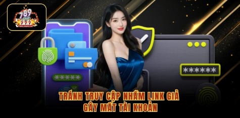 Tránh truy cập nhầm link giả gây mất tài khoản