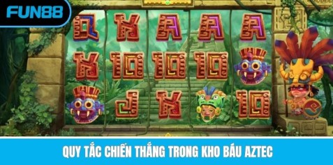 Quy tắc chiến thắng trong kho báu Aztec