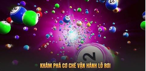 Khám phá cơ chế vận hành lô rơi