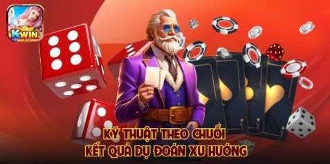 Kỹ thuật theo chuỗi kết quả dự đoán xu hướng
