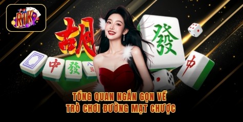 Tổng quan ngắn gọn về trò chơi Đường Mạt Chược