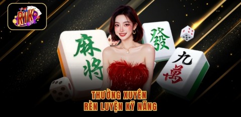 Thường xuyên rèn luyện kỹ năng