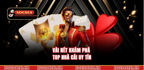 Vài nét khám phá top nhà cái uy tín