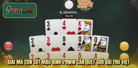 Giải mã cơn sốt mậu binh 79WIN càn quét giới bài thủ Việt