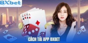 Cách tải app 8xbet