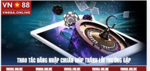 Thao tác đăng nhập chuẩn giúp tránh lỗi thường gặp