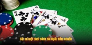 Bật mí luật chơi đánh bài Ngầu Hầm chuẩn