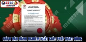 Cách vận hành nghiêm ngặt giấy phép hoạt động EE88