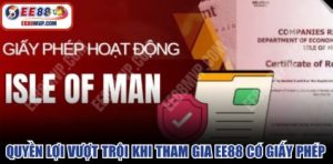 Quyền lợi vượt trội khi tham gia EE88 có giấy phép
