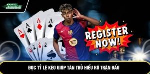 Đọc tỷ lệ kèo giúp tân thủ hiểu rõ trận đấu